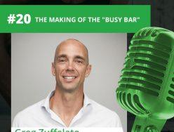 Greg Zuffelato – The Making of The “Busy Bar”