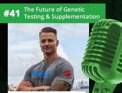 The Future of Genetic Testing & Supplementation – Mike Kesthely