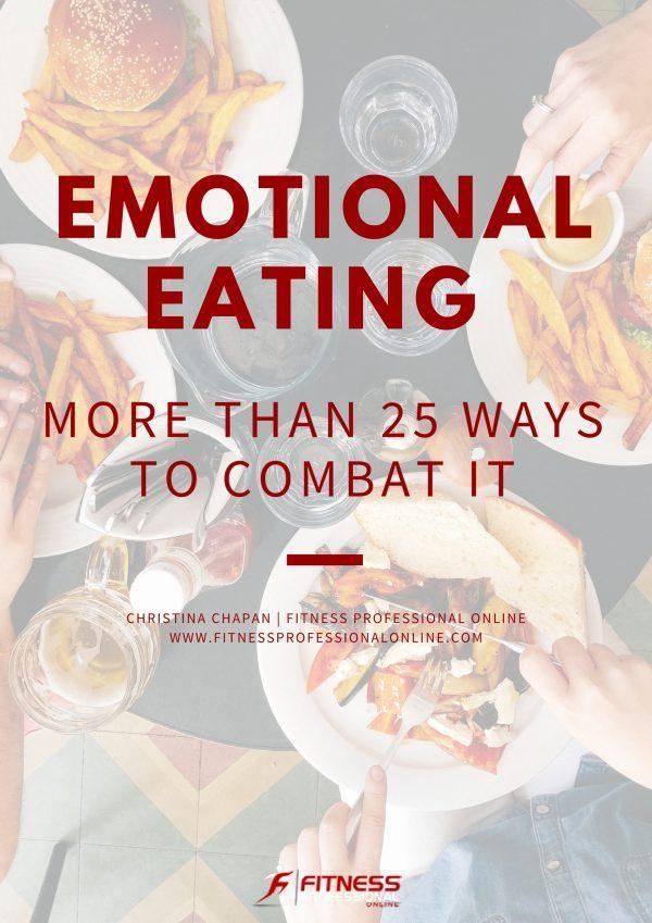 Emotional Eating and More Than 25 Ways to Combat It by FPO