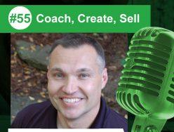 Coach, Create, Sell – Pat Rigsby