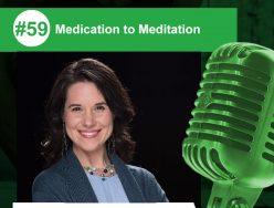 Medication to Meditation – Avital Miller