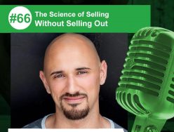 The Science of Selling Without Selling Out – Joey Percia