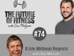 A Life Without Regrets – Dai Manuel