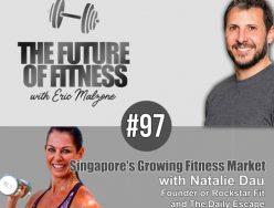 Singapore’s Growing Fitness Market – Natalie Dau