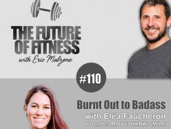 Burnt Out to Badass – Eléa Faucheron