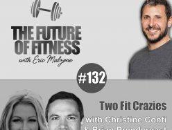 Two Fit Crazies – Christine Conti & Brian Prendergast