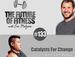 Catalysts For Change – Sam Pogue