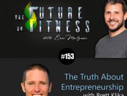 The Truth About Entrepreneurship – Brett Klika