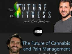 The Future of Cannabis and Pain Management – Dr. Eric Goodman